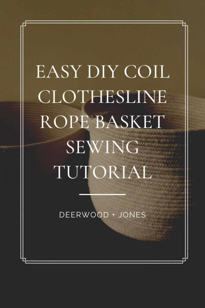 How to Sew a Rope Basket - Deerwood + Jones